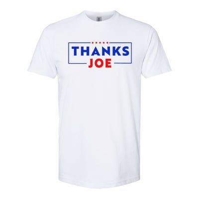 Thanks Joe Thank You Joe Biden Thank You President Softstyle CVC T-Shirt