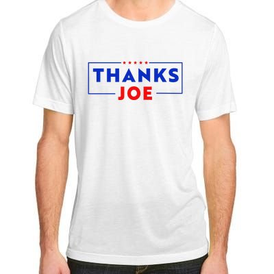 Thanks Joe Thank You Joe Biden Thank You President Adult ChromaSoft Performance T-Shirt