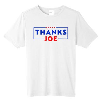 Thanks Joe Thank You Joe Biden Thank You President Tall Fusion ChromaSoft Performance T-Shirt