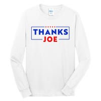 Thanks Joe Thank You Joe Biden Thank You President Tall Long Sleeve T-Shirt