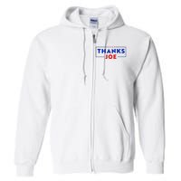 Thanks Joe Thank You Joe Biden Thank You President Full Zip Hoodie