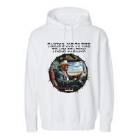 Taking Joe To The Train Station Trump 2024 Garment-Dyed Fleece Hoodie