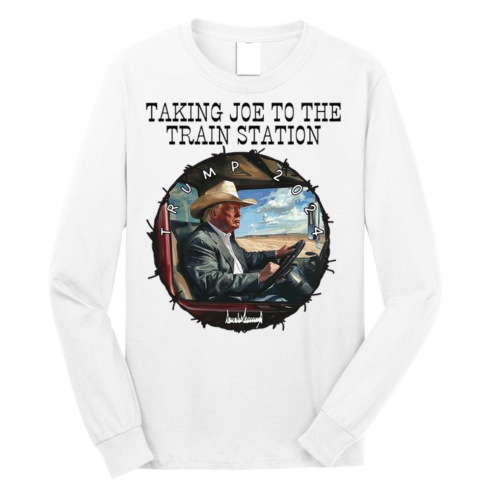 Taking Joe To The Train Station Trump 2024 Long Sleeve Shirt