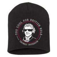 Thomas Jefferson Too Cool For British Rule Patriotic Short Acrylic Beanie