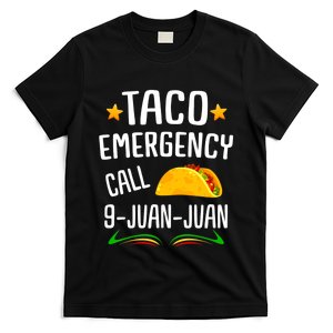 Taco Joke Taco Emergency Call 9 Juan Juan Mexican Fiesta Cinco De Mayo T-Shirt