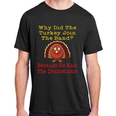 Thanksgiving Joke Turkey Drumsticks Band Drummer Adult ChromaSoft Performance T-Shirt