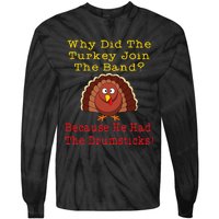 Thanksgiving Joke Turkey Drumsticks Band Drummer Tie-Dye Long Sleeve Shirt