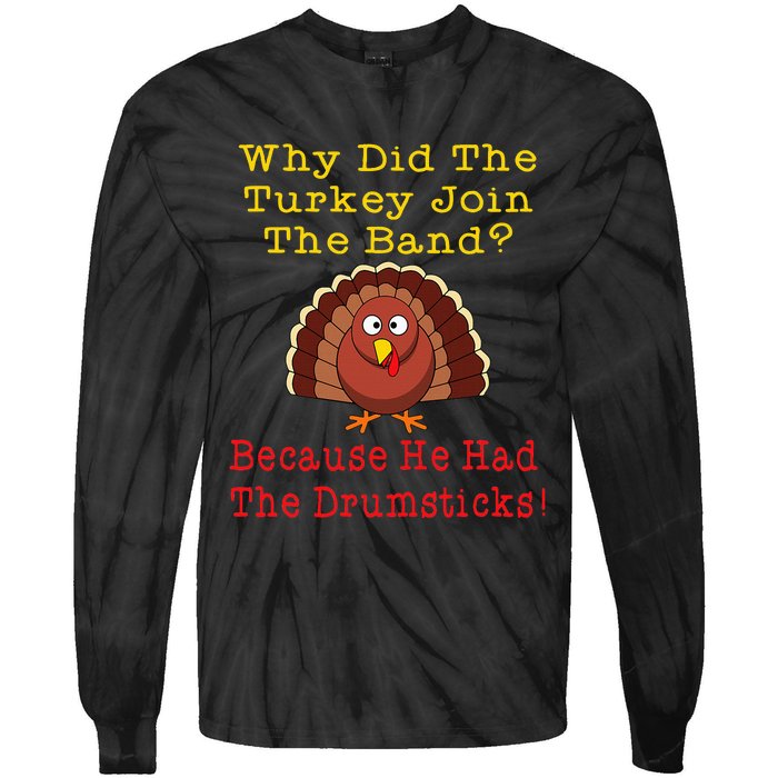 Thanksgiving Joke Turkey Drumsticks Band Drummer Tie-Dye Long Sleeve Shirt