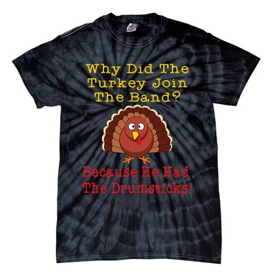 Thanksgiving Joke Turkey Drumsticks Band Drummer Tie-Dye T-Shirt