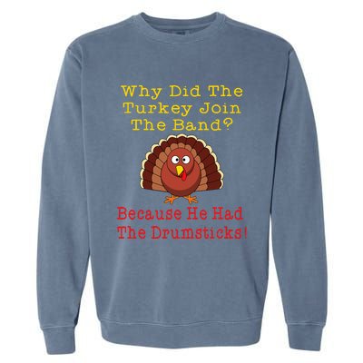 Thanksgiving Joke Turkey Drumsticks Band Drummer Garment-Dyed Sweatshirt