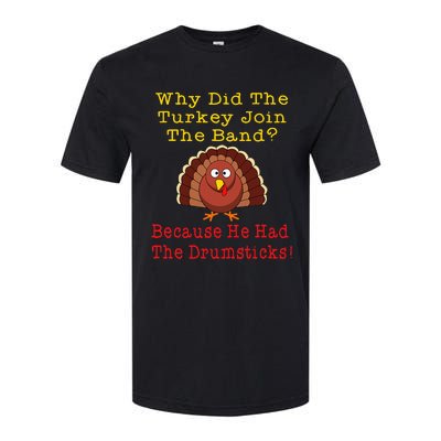 Thanksgiving Joke Turkey Drumsticks Band Drummer Softstyle CVC T-Shirt