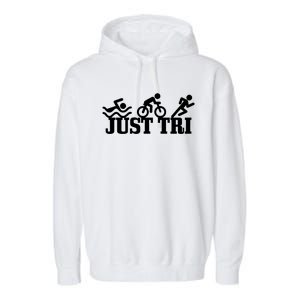 Triathlon Just Tri Swim Bike Run Funny Triathlete Gift Garment-Dyed Fleece Hoodie