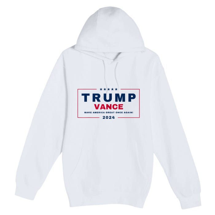 Trump Jd Vance Vp Make America Great Once Again! Maga 2024 Premium Pullover Hoodie