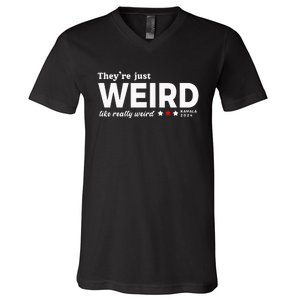 Theyre Just Weird Kamala Harris 2024 Anti Trump V-Neck T-Shirt