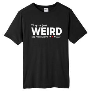 Theyre Just Weird Kamala Harris 2024 Anti Trump Tall Fusion ChromaSoft Performance T-Shirt