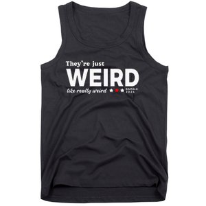 Theyre Just Weird Kamala Harris 2024 Anti Trump Tank Top