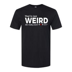 Theyre Just Weird Kamala Harris 2024 Anti Trump Softstyle CVC T-Shirt