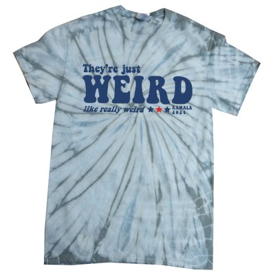 TheyRe Just Weird Antitrump Tie-Dye T-Shirt