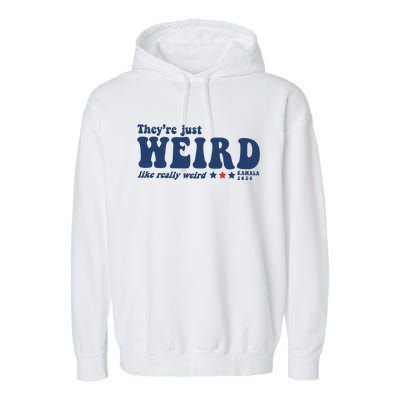 TheyRe Just Weird Antitrump Garment-Dyed Fleece Hoodie