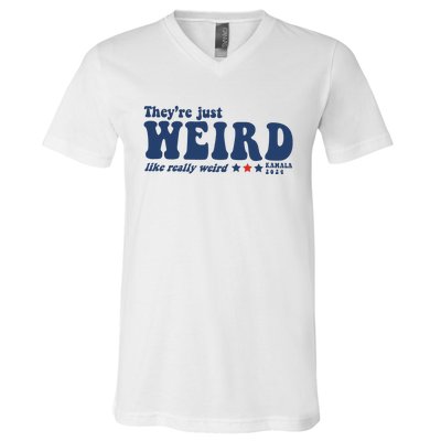 TheyRe Just Weird Antitrump V-Neck T-Shirt