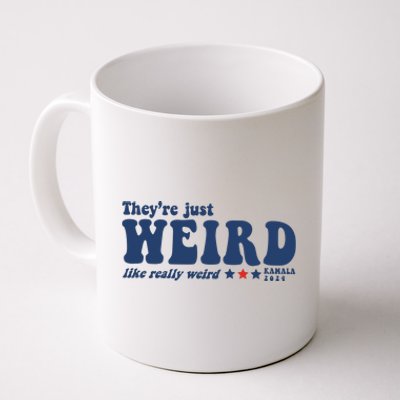 TheyRe Just Weird Antitrump Coffee Mug