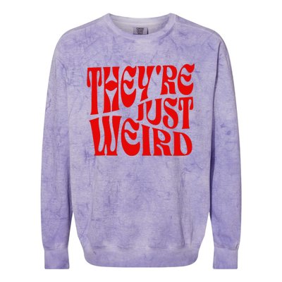 TheyRe Just Weird Colorblast Crewneck Sweatshirt