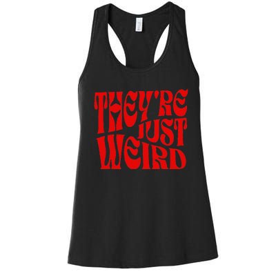 TheyRe Just Weird Women's Racerback Tank