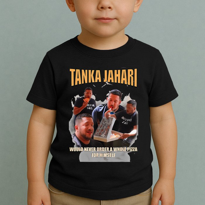 Tanka Jaharis Would Never Order Whole Pizza For Himself Meme Toddler T-Shirt