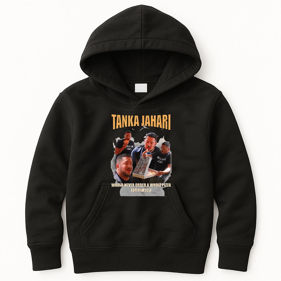 Tanka Jaharis Would Never Order Whole Pizza For Himself Meme Kids Hoodie