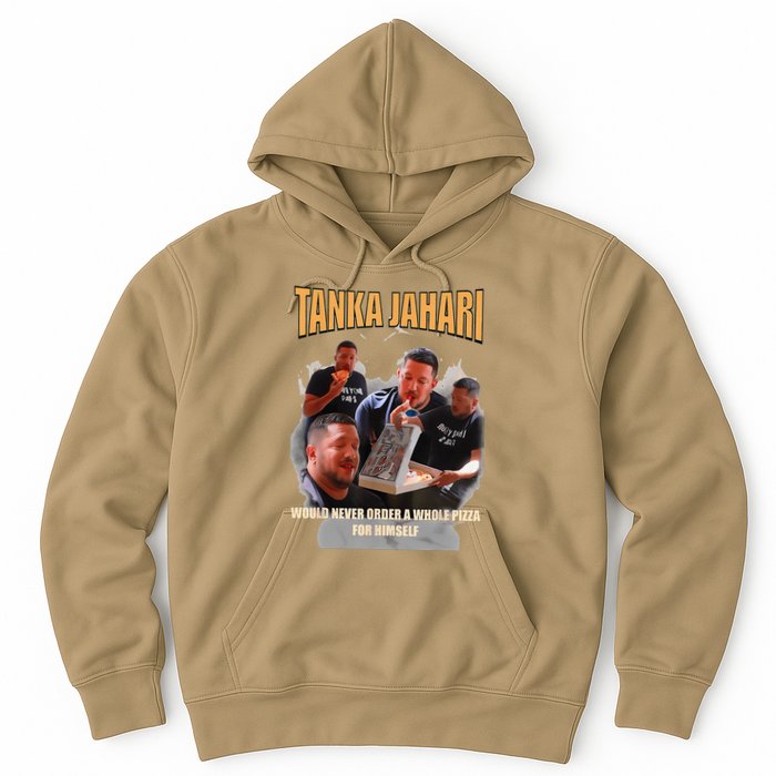 Tanka Jaharis Would Never Order Whole Pizza For Himself Meme Hoodie