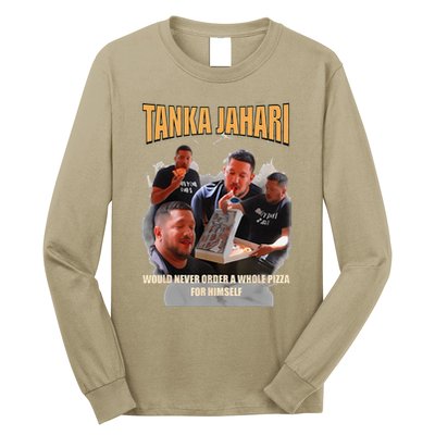 Tanka Jaharis Would Never Order Whole Pizza For Himself Meme Long Sleeve Shirt