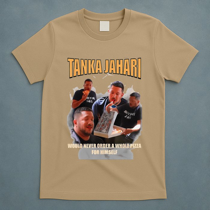Tanka Jaharis Would Never Order Whole Pizza For Himself Meme T-Shirt