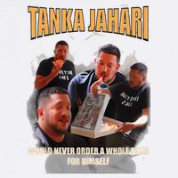 Tanka Jaharis Would Never Order Whole Pizza For Himself Meme Garment-Dyed Sweatshirt