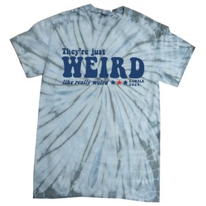 TheyRe Just Weird Antitrump TheyRe Weird Vote Blue Tie-Dye T-Shirt