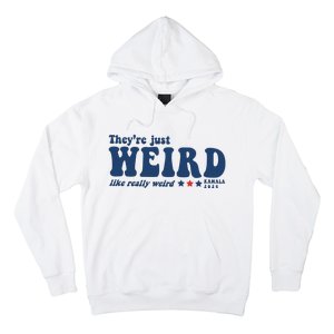 TheyRe Just Weird Antitrump TheyRe Weird Vote Blue Hoodie