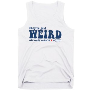 TheyRe Just Weird Antitrump TheyRe Weird Vote Blue Tank Top