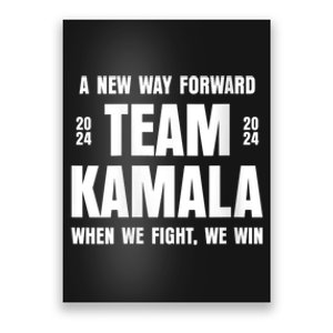 Team Kamala 2024 A New Way Forward When We Fight We Win Poster