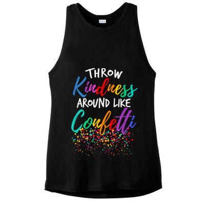 Throw Kindness Around Like Confetti Kind Teacher Kid Ladies PosiCharge Tri-Blend Wicking Tank