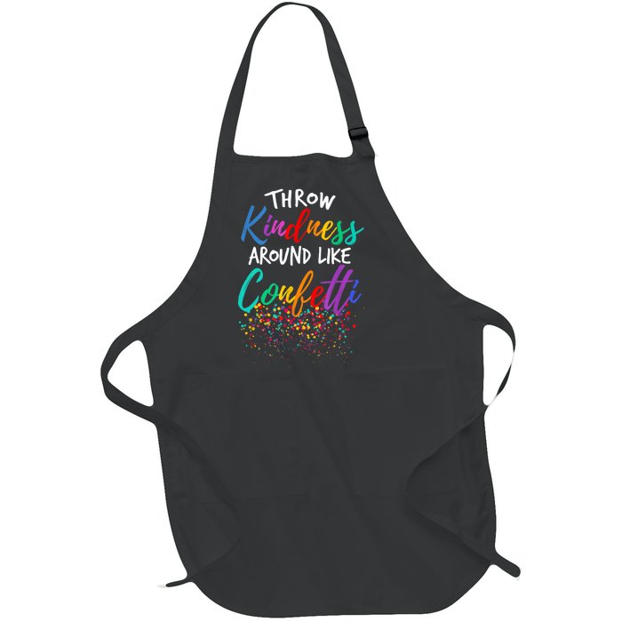 Throw Kindness Around Like Confetti Kind Teacher Kid Full-Length Apron With Pockets