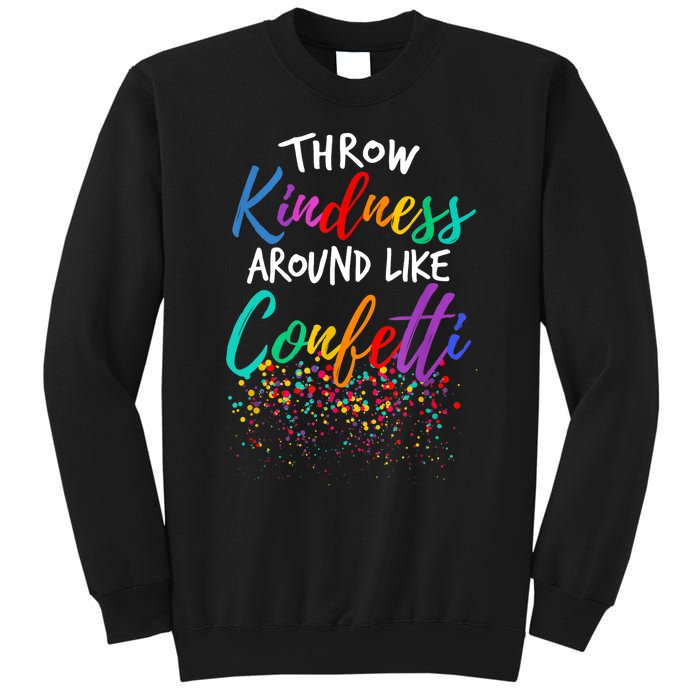 Throw Kindness Around Like Confetti Kind Teacher Kid Sweatshirt