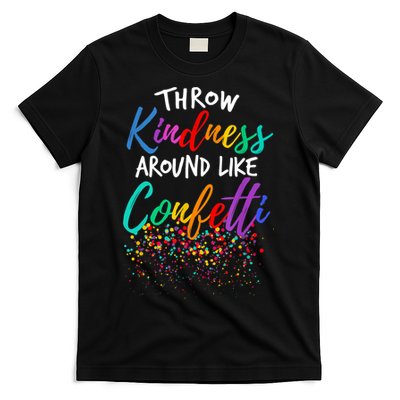 Throw Kindness Around Like Confetti Kind Teacher Kid T-Shirt