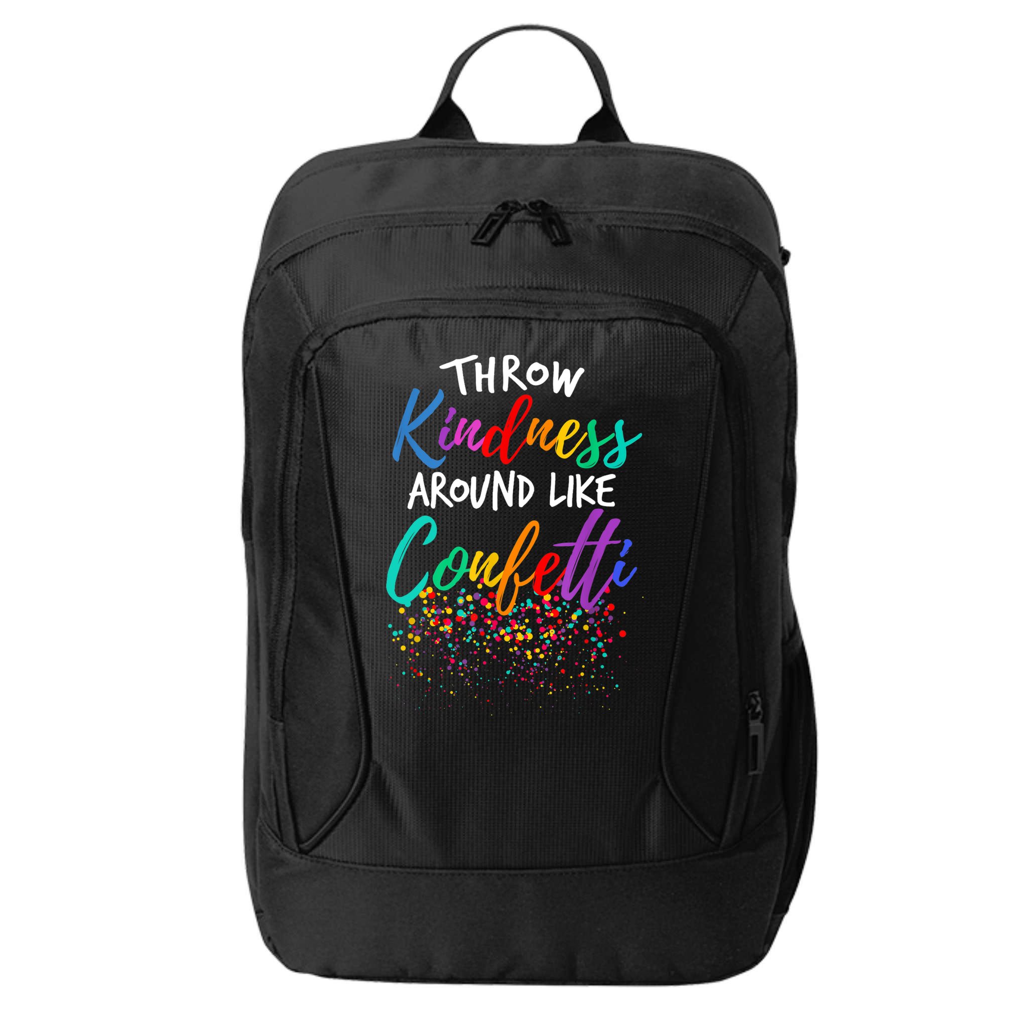 Throw Kindness Around Like Confetti Kind Teacher Kid City Backpack