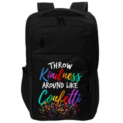 Throw Kindness Around Like Confetti Kind Teacher Kid Impact Tech Backpack