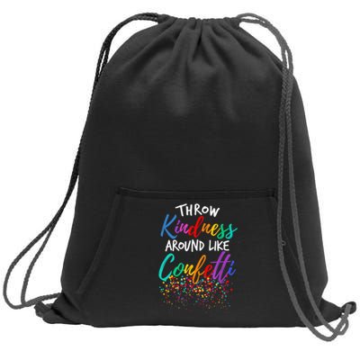 Throw Kindness Around Like Confetti Kind Teacher Kid Sweatshirt Cinch Pack Bag