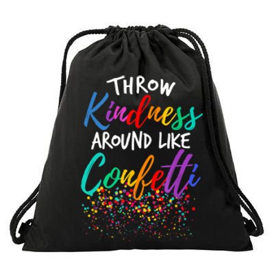 Throw Kindness Around Like Confetti Kind Teacher Kid Drawstring Bag