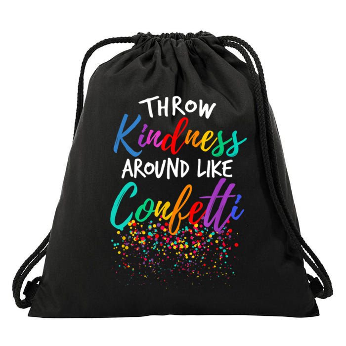 Throw Kindness Around Like Confetti Kind Teacher Kid Drawstring Bag