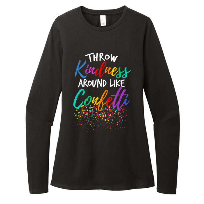 Throw Kindness Around Like Confetti Kind Teacher Kid Womens CVC Long Sleeve Shirt