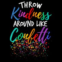 Throw Kindness Around Like Confetti Kind Teacher Kid 16 in Basic Backpack
