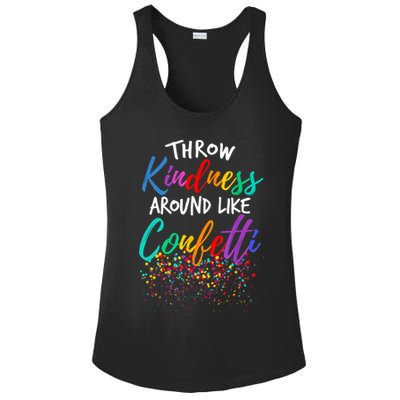 Throw Kindness Around Like Confetti Kind Teacher Kid Ladies PosiCharge Competitor Racerback Tank