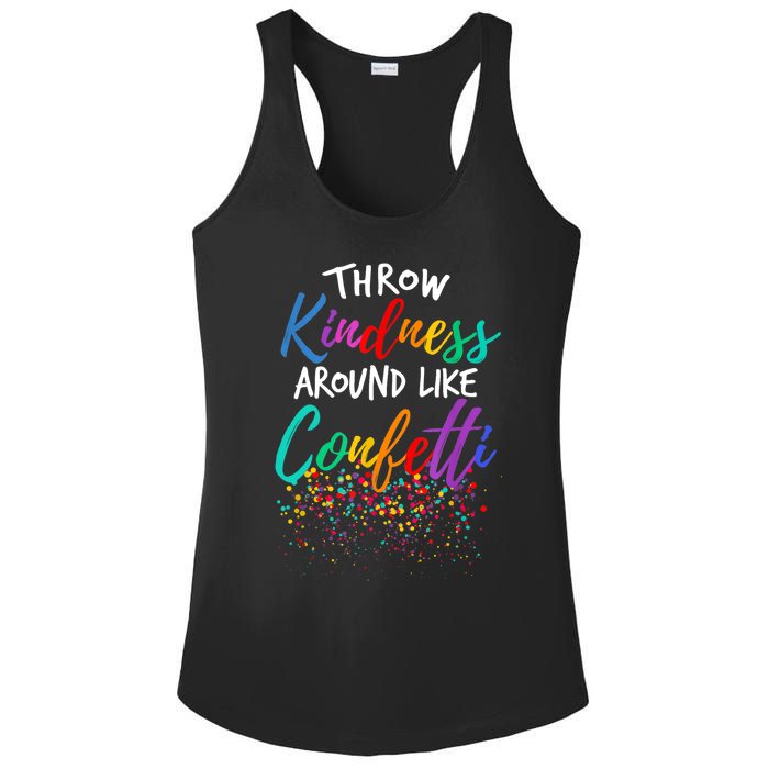 Throw Kindness Around Like Confetti Kind Teacher Kid Ladies PosiCharge Competitor Racerback Tank